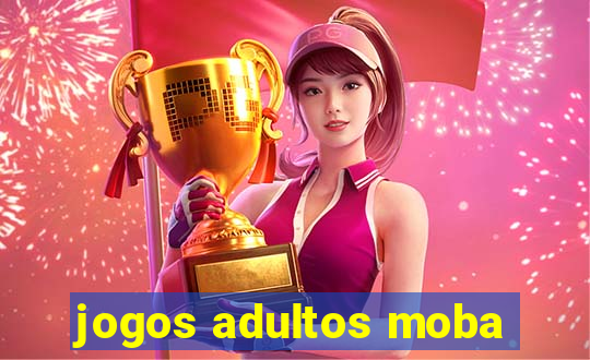 jogos adultos moba